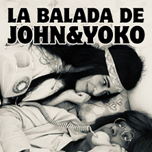 Cartel de La Balada de John y Yoko - Teatro en Teatro Lara - Sala Lola Membrives