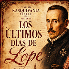 Cartel de Los últimos días de Lope - Comedia en Salto Escénico