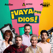 Cartel de ¡Vaya por Dios! - Comedia en Teatro Arlequín Gran Vía