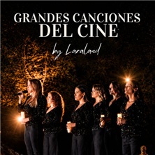 Cartel de Grandes canciones del cine by Laraland - Conciertos en  Sala Galileo Galilei