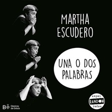 Cartel de Una o dos palabras - Martha Escudero - Monólogos en espai RANDOM