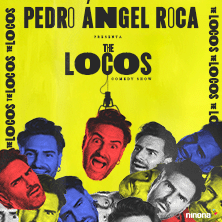 Cartel de Pedro Ángel Roca - "The Locos" - Comedia en Pequeño Teatro Gran Vía