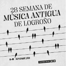 Cartel de XXVIII Semana de Música Antigua de Logroño - Abono - Conciertos en Riojaforum