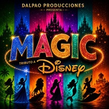 Cartel de MAGIC, Tributo a Disney - Infantil en Espacio Broadway