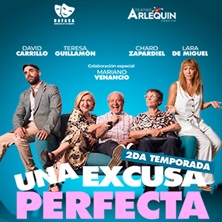 Cartel de Una excusa perfecta - 2ª temporada - Comedia en Teatro Arlequín Gran Vía