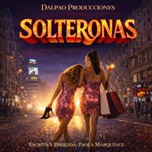 Cartel de Solteronas - Madrid - Monólogos en Espacio Gran Vía