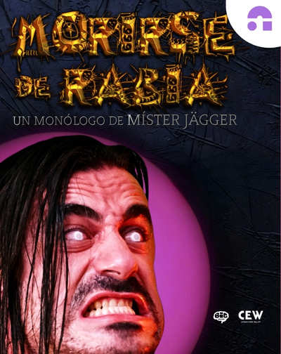 Cartel de Morirse de Rabia - Míster Jägger - Monólogos en Auditorio Cartuja