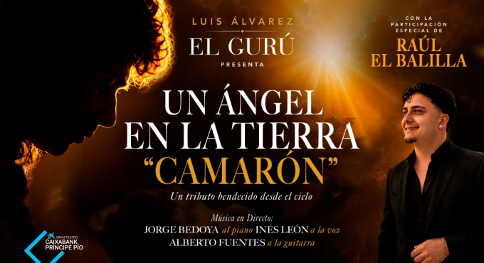 Cartel de Luis Álvarez - Un Ángel En La Tierra "CAMARÓN - Conferencias en Gran Teatro Caixabank Principe Pío