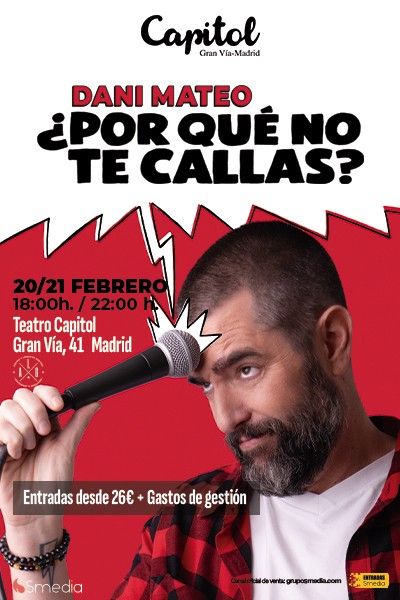 Cartel de ¿Por Qué No Te Callas? - Dani Mateo - Madrid - Otros en Capitol Gran Vía Madrid