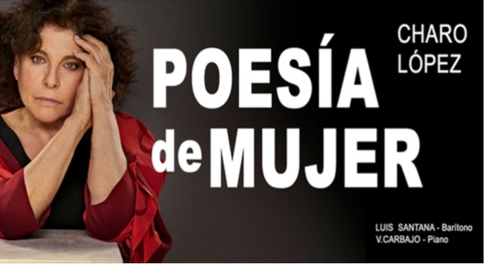 Cartel de Charo López - Poesía de Mujer - Teatro en Soho CaixaBank