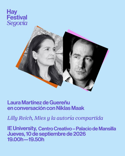 Lilly Reich, Mies y la Autoría Compartida - Hay Festival Segovia 2026