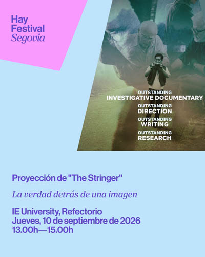 Cartel de Proyección de The Stringer - La Verdad detrás de una Imagen - Hay Festival Segovia 2026 - Cultura en IE University