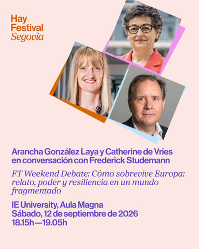 Cartel de Cómo Sobrevive Europa: Relato, Poder y Resiliencia en un Mundo Fragmentado - Hay Festival Segovia 2026 - Conferencias en IE University