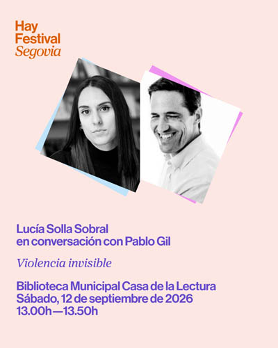 Cartel de Violencia Invisible - Hay Festival Segovia 2026 - Conferencias en Biblioteca Municipal de Segovia-Casa de la Lectura