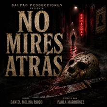 Cartel de No mires atrás... - Teatro en Espacio Broadway