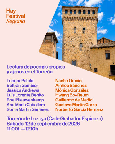 Cartel de Lectura poemas propios y ajenos en el Torreón - Hay Festival Segovia 2026 - Cultura en Torreón de Lozoya