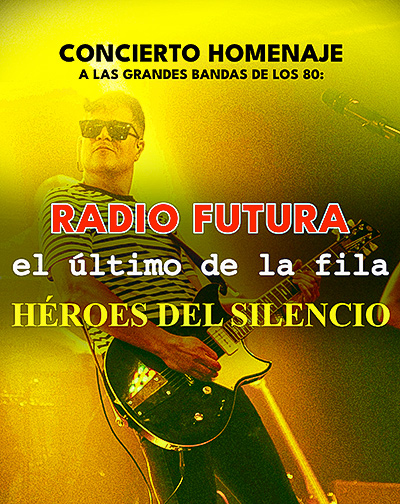 Cartel de Tributo a Radio Futura, El Último de la Fila y Héroes del Silencio - Málaga - Pop en Sala París 15