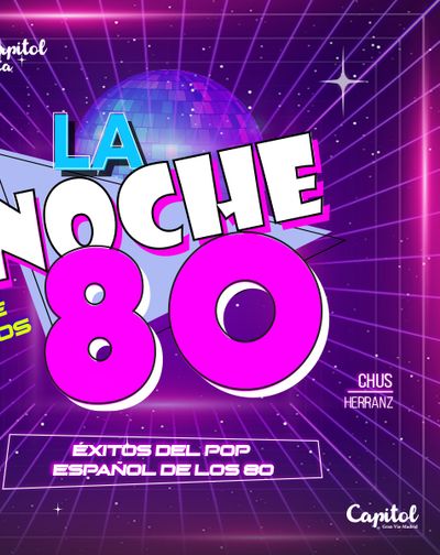 Cartel de La Noche de los 80 - Madrid - Musical en Cines Capitol
