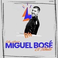 Cartel de Miguel Bosé: Tributo a una leyenda - Madrid - Pop en Espacio Gran Vía