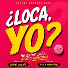 Cartel de ¿Loca, yo? - Comedia en Espacio Broadway