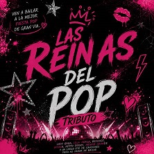 Cartel de Las Reinas del Pop - Pop en Espacio Gran Vía