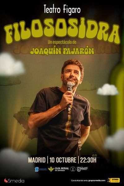 Cartel de FILOSOSIDRA. Joaquín Pajarón - Monólogos en Teatro Fígaro