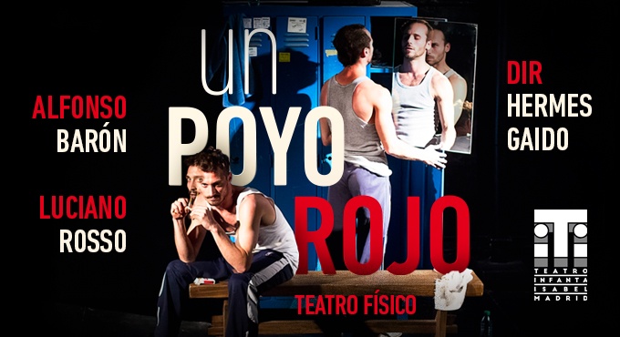 Cartel de Un Poyo Rojo - Madrid - Teatro en Teatro Infanta Isabel
