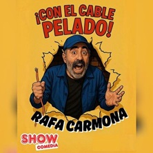 Cartel de Rafa Carmona - ¡Con el cable pelado! - La Butaca Amarilla - Monólogos en La Butaca Amarilla