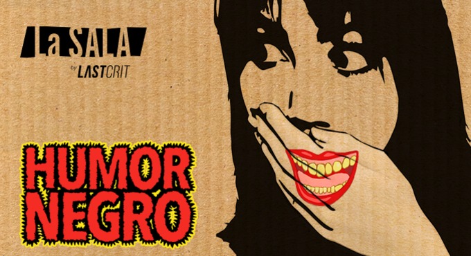Cartel de Humor Negro - Barcelona - Monólogos en La Sala by Lastcrit Comedy Club