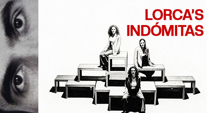 Cartel de Lorca's Indómitas - Teatro en Teatre Romea