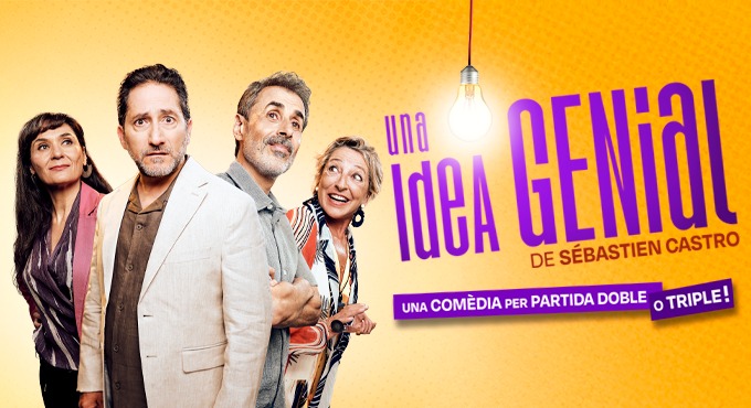 Cartel de Una Idea Genial - Barcelona - Teatro en Teatre Goya