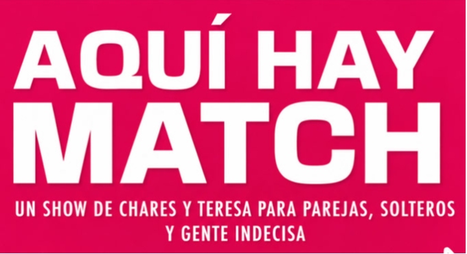 Cartel de Aquí Hay Match - El show de Chares y Teresa - Comedia en Teatro Triana