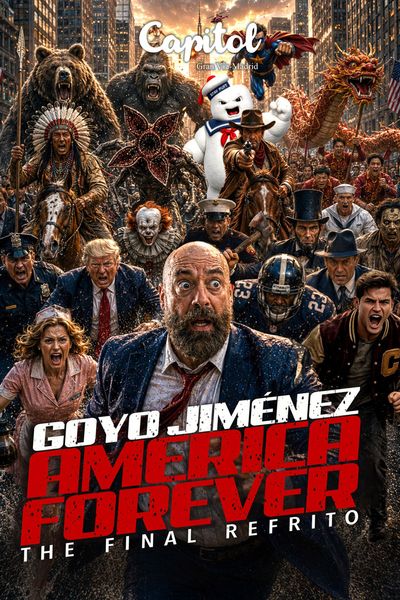 Cartel de America Forever: The Final Refrito - Goyo Jiménez - Monólogos en Capitol Gran Vía Madrid