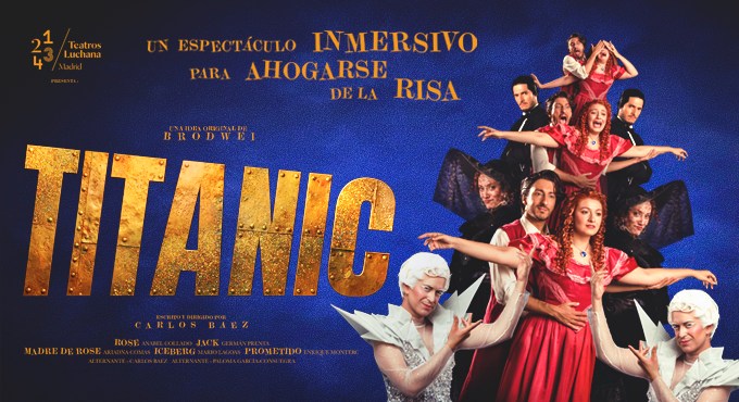 Cartel de Titanic: Un Espectáculo Inmersivo Para Ahogarse de la Risa - Comedia en Teatros Luchana