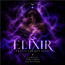 Cartel de ELIXIR - Erotic Cabaret Show - Cabaret en Espacio Gran Vía