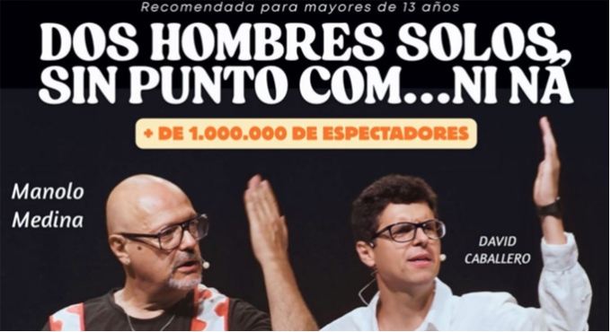 Cartel de Dos Hombres Solos, Sin Punto Com... Ni Ná - Sevilla - Comedia en Teatro Los Remedios