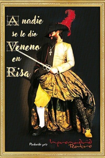 Cartel de A Nadie se le Dio Veneno en Risa - Madrid - Drama en NAVE DE TERNERAS
