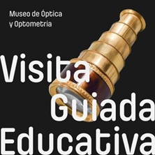 Cartel de Museo y Clínica de Optometría - Visita educativa - Cultura en Museo Óptica y Optometría - Facultad Óptica y Optometría UCM