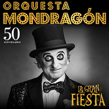 Cartel de Orquesta Mondragón - La Gran Fiesta - Pop en Auditori de La Nucia