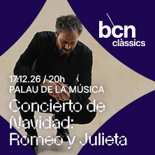 Cartel de Concierto de Navidad: Romeo y Julieta - Clásica en Palau de la Música Catalana