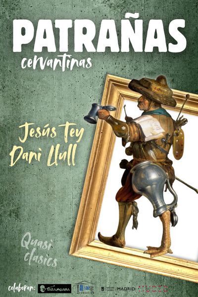 Cartel de Patrañas Cervantinas - Comedia en CORRAL DE COMEDIAS DE ALMAGRO