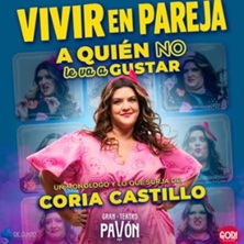 Cartel de ¡Vivir en Pareja! Show de Coria Castillo - Monólogos en Teatro Pavón