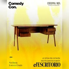 Cartel de el ESCRITORIO (Comedy Con.) - Comedia en Chulona Mía