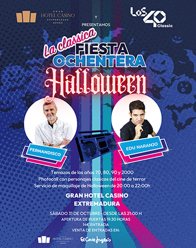 Cartel de Los 40 Classica Fiesta Ochentera DJSet Halloween - Pop en Salones Gran Hotel Casino de Extremadura