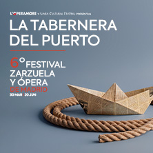 Cartel de La tabernera del puerto. VI Festival de Zarzuela y Ópera de Madrid - Zarzuela en Nuevo Teatro Alcalá