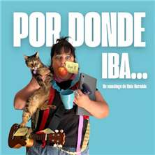 Cartel de ¿Por dónde Iba? - Monólogos en Collage Burlesque