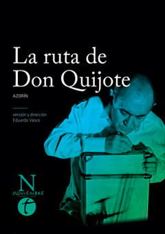 ‘La ruta de don Quijote’ con Arturo Querejeta como Azorín