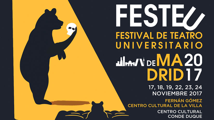 Llega el festival de teatro universitario FESTEU 2017 de la mano de El Conde Duque y el Fernán Gómez. CC de la Villa