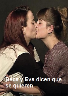 Beca y Eva dicen que se quieren